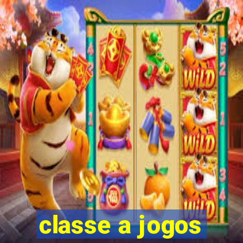 classe a jogos